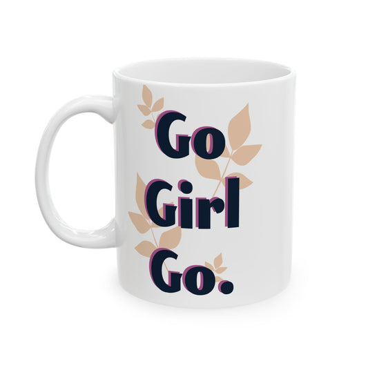 Go Girl Go Mug