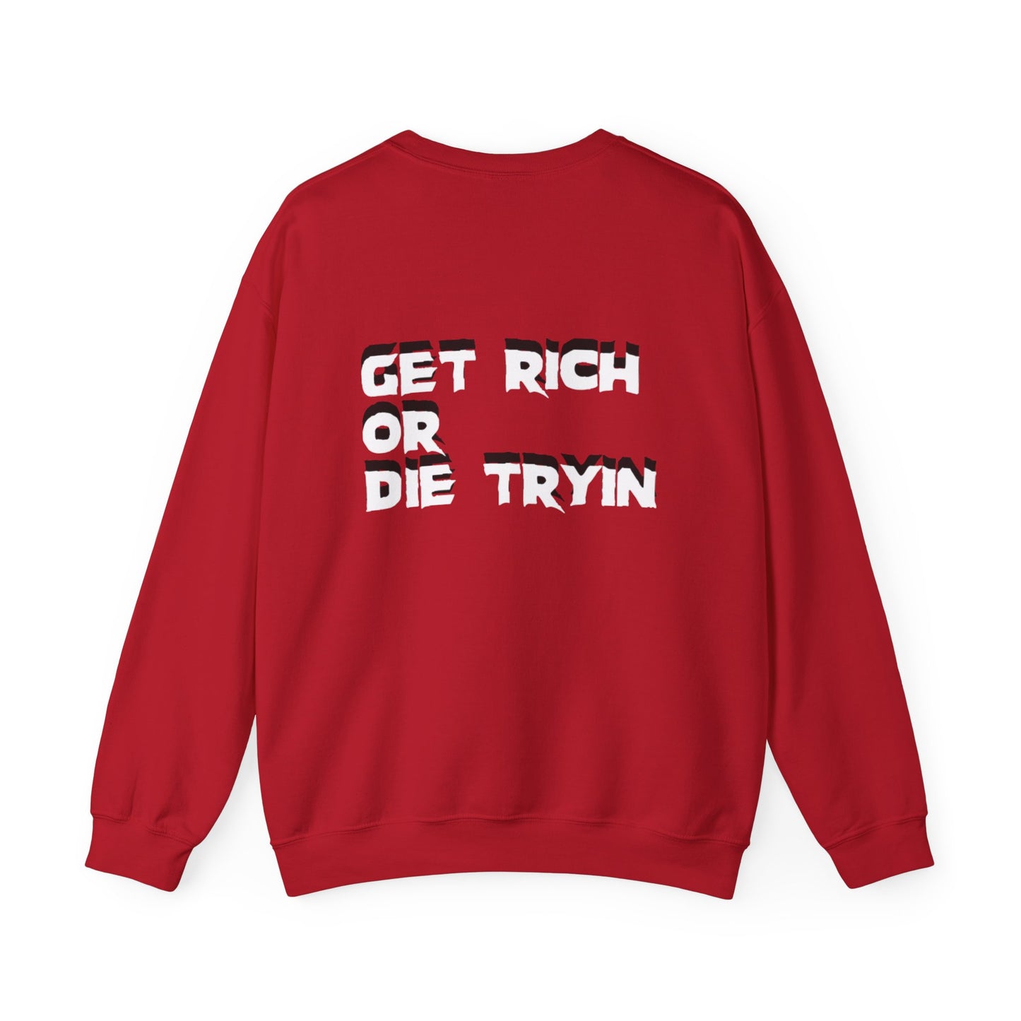 Sweatshirt - Get Rich or Die Tryin