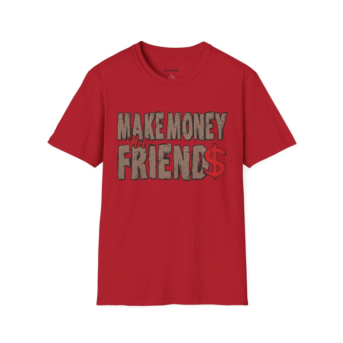 Make Money Not Friends  Tee