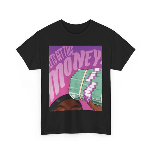 Let's Get This Money! - Women's Tee