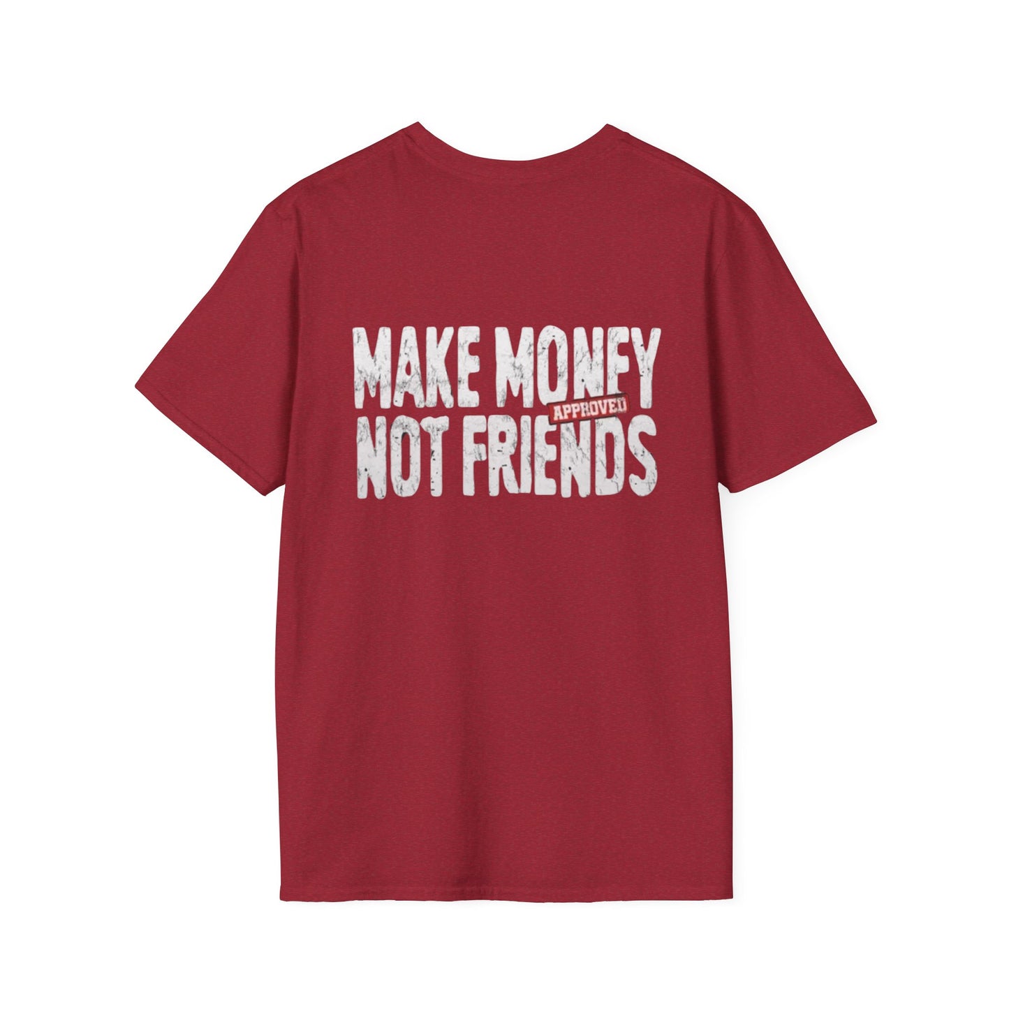 Make Money Not Friends Tee