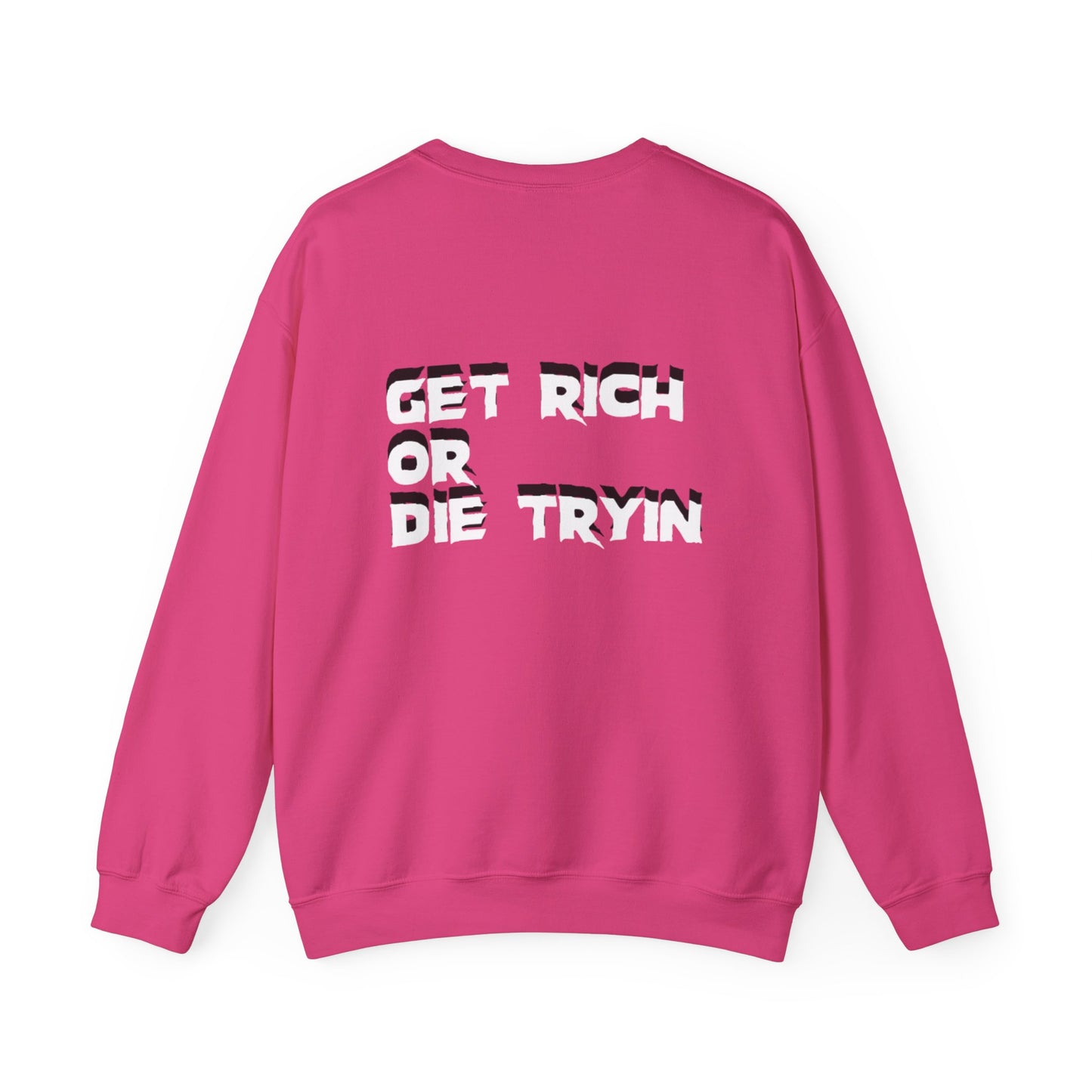 Sweatshirt - Get Rich or Die Tryin