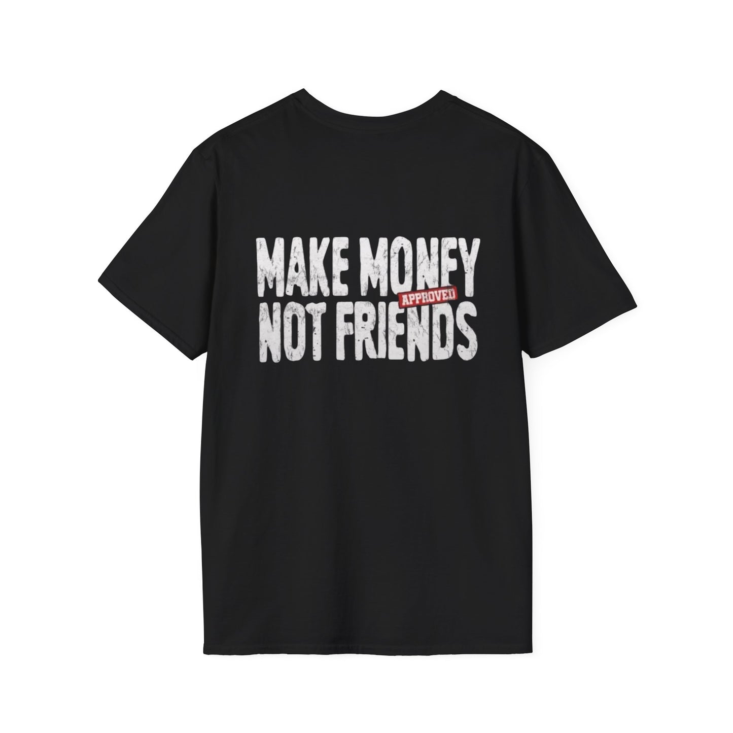 Make Money Not Friends Tee