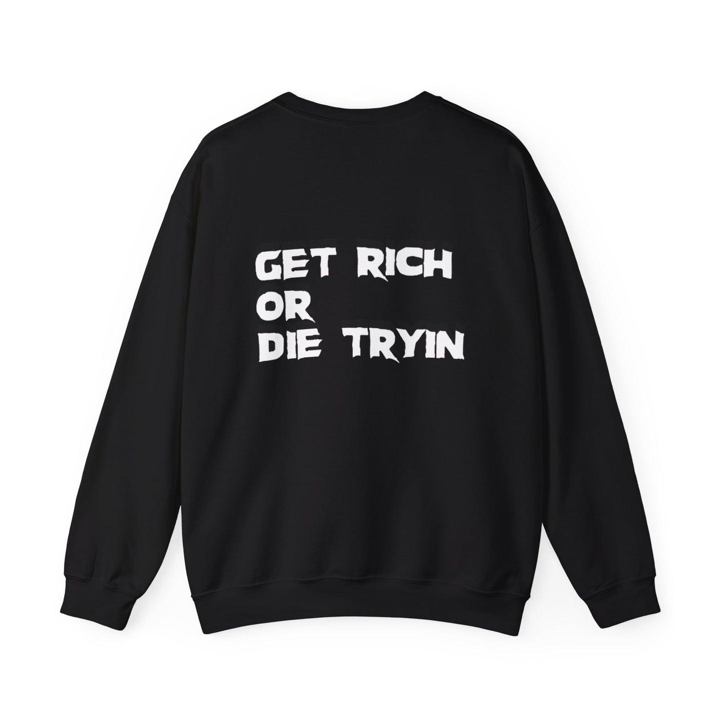 Sweatshirt - Get Rich or Die Tryin